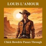 Chick Bowdrie Passes Through, Louis LAmour