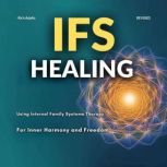 IFS Healing Using Internal Family Sys..., Rich Adalfo