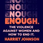 Enough, Harriet Johnson