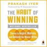 Habit Of Winning, Prakash Iyer