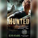 Hunted (The Iron Druid Chronicles, Book Six), Kevin Hearne