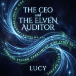 The CEO and the Elven Auditor, Lucy