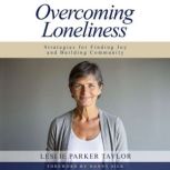 Overcoming Loneliness, Leslie Parker Taylor