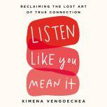 Listen Like You Mean It, Ximena Vengoechea