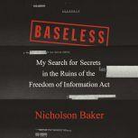 Baseless, Nicholson Baker