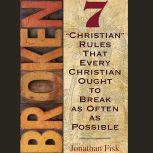 Broken, Jonathan M. Fisk
