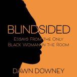 Blindsided, Dawn Downey