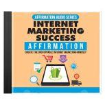 Internet Marketing Success Mindset Mastery The Secret to Achieving Success in Any Business, Empowered Living