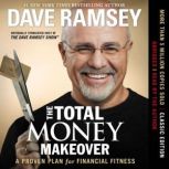 The Total Money Makeover A Proven Plan for Financial Fitness, Dave Ramsey