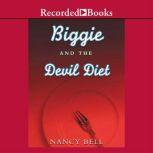 Biggie and the Devil Diet, Nancy Bell