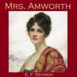 Mrs. Amworth, E. F. Benson