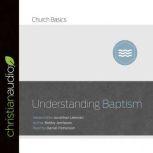 Understanding Baptism, Daniel Patterson