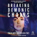 Breaking Demonic Chains, Tailah Scroggins