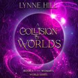 A Collision of Worlds, Lynne HillClark