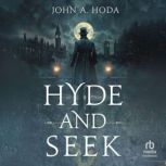 Hyde and Seek, John A. Hoda