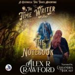 The Time Writer and The Notebook, Alex R Crawford