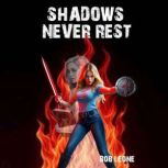 Shadows Never Rest, Bob Leone