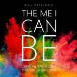The Me I Can Be, Bill Vasilakis