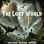 The Lost World, Arthur Conan Doyle
