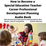 How to Become a Special Education Tea..., Brian Mahoney