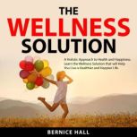 The Wellness Solution, Bernice Hall