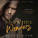Show Me Wonders, Riley Nash