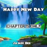 Happy New Day, Jamee Dee