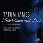 First Down and Love, Tatum James