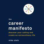 The Career Manifesto, Mike Steib