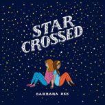 Star-Crossed, Barbara Dee
