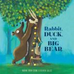 Rabbit, Duck, and Big Bear, Nadine BrunCosme