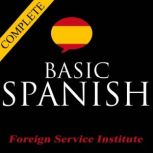 Basic Spanish  Complete Foreign Serv..., Foreign Service Institute