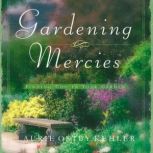 Gardening Mercies, Laurie Kehler