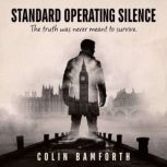 Standard Operating Silence, Colin Bamforth