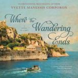 Where the Wandering Ends, Yvette Manessis Corporon