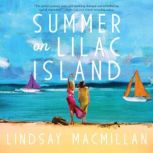 Summer on Lilac Island, Lindsay MacMillan