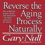 Reverse the Aging Process, Gary Null