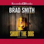 Shoot the Dog, Brad Smith