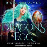 Dragon's Egg, B.R. Kingsolver