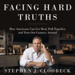 Facing Hard Truths, Stephen J. Cloobeck
