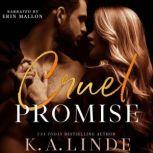 Cruel Promise, K.A. Linde