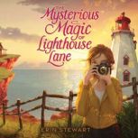 The Mysterious Magic of Lighthouse La..., Erin Stewart