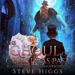 The Ghoul of Christmas Past, Steve Higgs