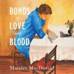 Bonds of Love  Blood Short Stories, Marylee MacDonald