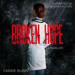 Broken Hope, Carrie Rubin