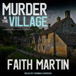 Murder in the Village, Faith Martin