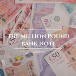 The Million Pound Bank Note, Mark Twain