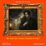 In Youth I Have Known One, Edgar Allan Poe
