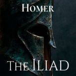 The Iliad, Homer