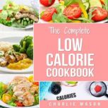Low Calorie Cookbook Calories Recipe..., Charlie Mason